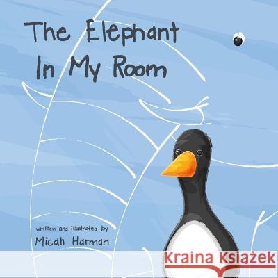 The Elephant In My Room Harman, Micah 9780692243220 Provenir Publishing - książka