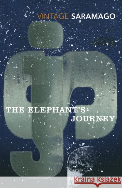 The Elephant's Journey Jose Saramago 9781784871796 Vintage Publishing - książka