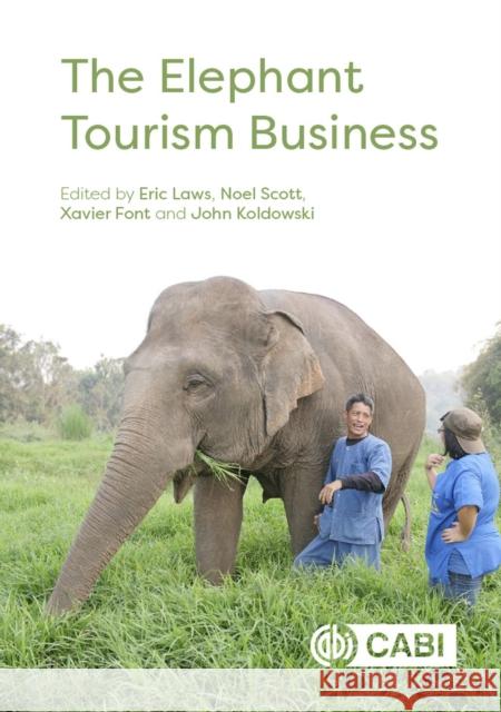 The Elephant Tourism Business Eric Laws Noel Scott Xavier Font 9781789245868 Cabi - książka