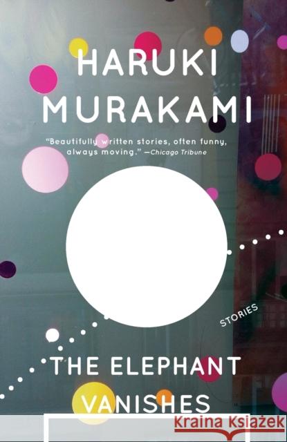 The Elephant Vanishes: Stories Haruki Murakami 9780679750536 Vintage Books USA - książka