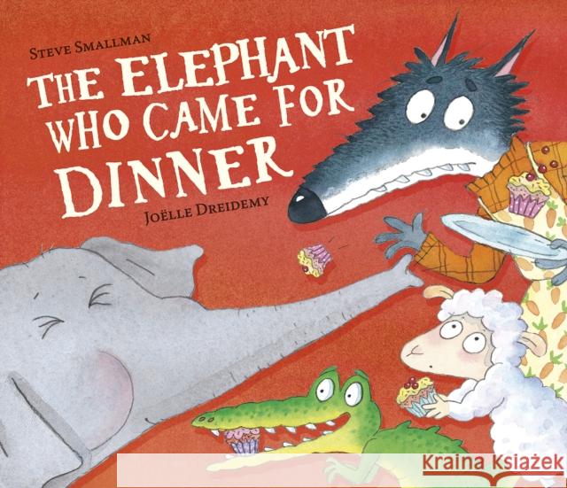 The Elephant Who Came for Dinner Steve Smallman 9781801047302 Little Tiger Press Group - książka