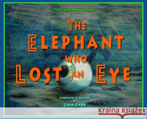 The Elephant Who Lost an Eye Colm V. Fahy 9781527261938 Colm Fahy - książka