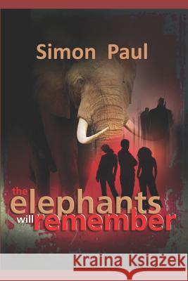 The Elephants Will Remember Jenny Crwys-Williams Simon Paul 9781549909962 Independently Published - książka