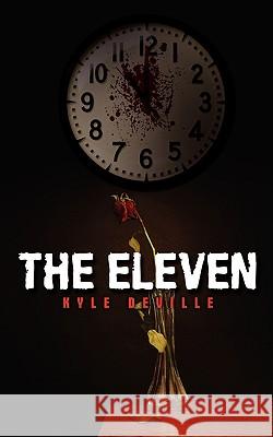 The Eleven Kyle Deville 9781440113659 GLOBAL AUTHORS PUBLISHERS - książka