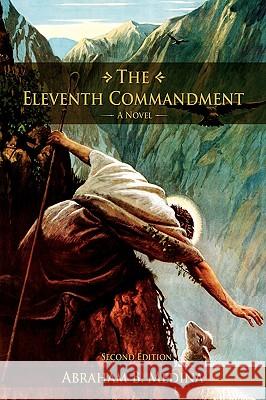 The Eleventh Commandment: (Second Edition) Medina, Abraham B. 9780595400508 iUniverse - książka