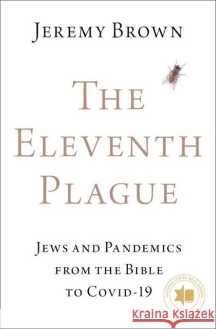 The Eleventh Plague: Jews and Pandemics from the Bible to Covid-19 Brown 9780197607183 Oxford University Press Inc - książka