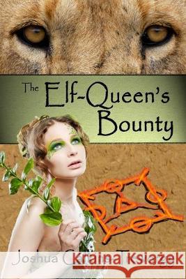 The Elf-Queen's Bounty: A Novel of Tamalaria Joshua Calkins-Treworgy 9781602151369 Booksforabuck.com - książka