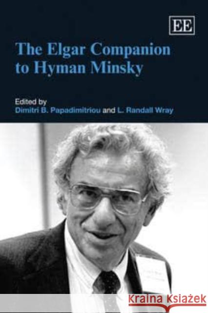The Elgar Companion to Hyman Minsky  9781847208491 Edward Elgar Publishing Ltd - książka