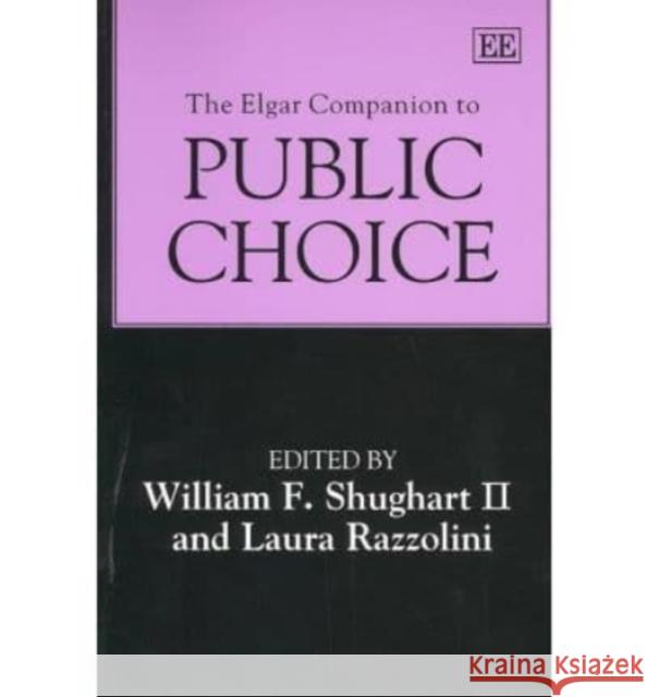 The Elgar Companion to Public Choice  9781843763871 Edward Elgar Publishing Ltd - książka