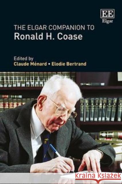 The Elgar Companion to Ronald H. Coase Claude Ménard, Elodie Bertrand 9781782547983 Edward Elgar Publishing Ltd - książka