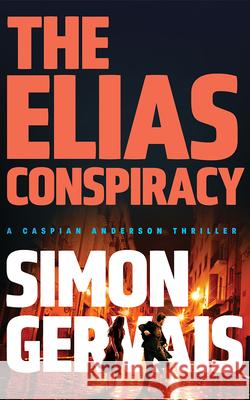 The Elias Conspiracy Simon Gervais 9781662533778 Thomas & Mercer - książka