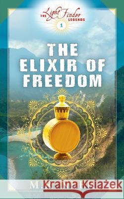 The Elixir of Freedom M. R. Neer 9780974956268 Veda Publishing - książka