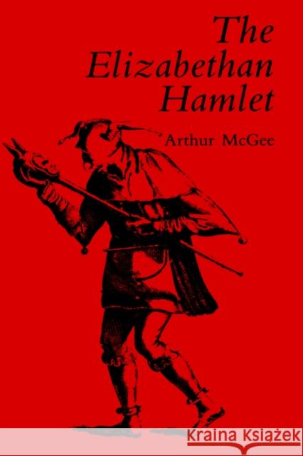 The Elizabethan Hamlet Arthur McGee 9780300039887 Yale University Press - książka