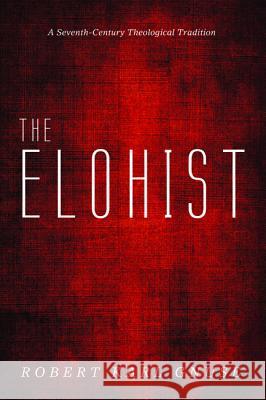 The Elohist Robert Karl Gnuse 9781498295413 Cascade Books - książka