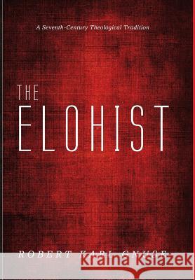 The Elohist Robert Karl Gnuse 9781498295437 Cascade Books - książka