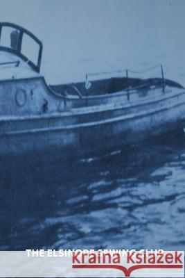 The Elsinore Sewing Club Soren Gulmann Karina Soby Madsen 9781983566981 Createspace Independent Publishing Platform - książka