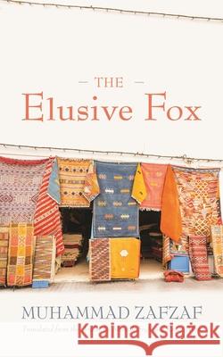 The Elusive Fox Muhammad Zafzaf Mbarek Sryfi Roger Allen 9780815610779 Syracuse University Press - książka