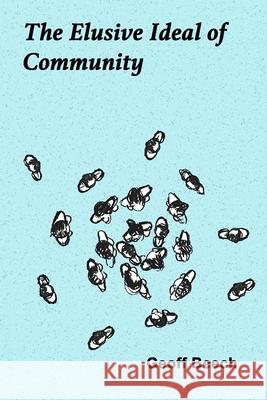 The Elusive Ideal of Community Geoffrey Robert Beech 9781636254784 ISBN Services - książka