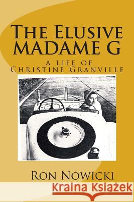 The Elusive Madame G: a life of Christine Granville Nowicki, Ron 9781494936976 Createspace - książka