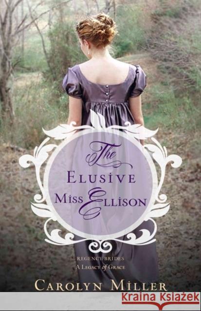 The Elusive Miss Ellison Carolyn Miller 9780825444500 Kregel Publications - książka