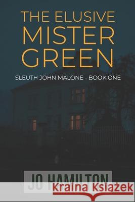 The Elusive Mister Green Jo Hamilton 9781696517287 Independently Published - książka