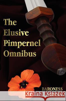 The Elusive Pimpernel Baroness Emmuska Orczy 9781781392843 Benediction Classics - książka