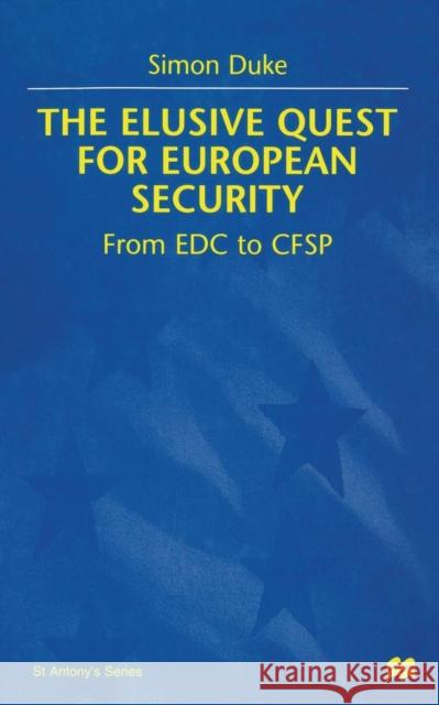 The Elusive Quest for European Security: From Edc to Cfsp Duke, S. 9781349417643 Palgrave MacMillan - książka