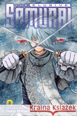 The Elusive Samurai, Vol. 11 Yusei Matsui 9781974745982 Viz Media, Subs. of Shogakukan Inc - książka