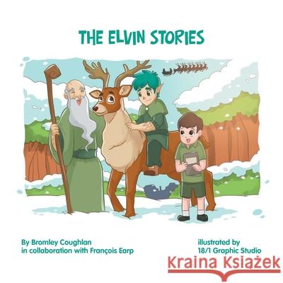 The Elvin Stories Bromley Coughlan 9781728354231 Authorhouse UK - książka