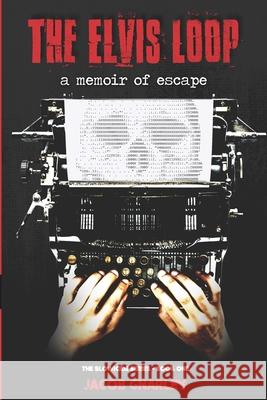 The Elvis Loop: A Memoir of Escape Jacob Gnarley 9780578507958 Jacob Gnarley - książka