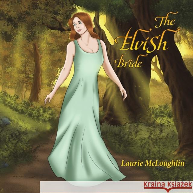 The Elvish Bride Laurie McLoughlin 9789948347804 Austin Macauley - książka