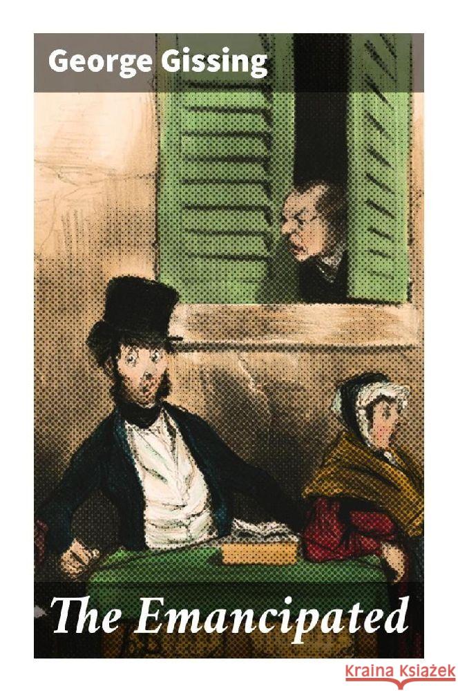 The Emancipated Gissing, George 9788027287529 Good Press - książka