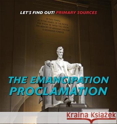 The Emancipation Proclamation Monique Vescia 9781508104056 Britannica Educational Publishing Britannica - książka