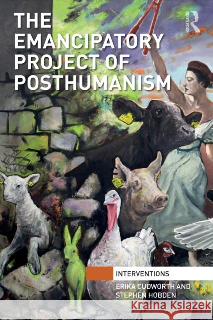 The Emancipatory Project of Posthumanism Stephen Hobden 9781032096438 Routledge - książka