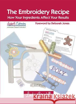 The Embroidery Recipe: How Your Ingredients Affect Your Results Lindee Goodall 9781925644166 Australian Academic Press - książka