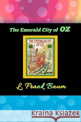 The Emerald City of Oz L. Frank Baum 9781536816631 Createspace Independent Publishing Platform - książka