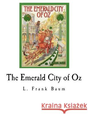 The Emerald City of Oz L. Frank Baum 9781979747455 Createspace Independent Publishing Platform - książka