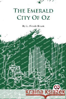 The Emerald City Of Oz L. Frank Baum 9789357279055 Double 9 Booksllp - książka