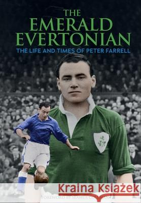 The Emerald Evertonian Peter Farrell 9781917064088 De Coubertin Books - książka