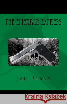 The Emerald Express Jan Burns 9781475091380 Createspace - książka