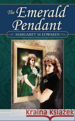 The Emerald Pendant Margaret M. Edwards 9781844015337 New Generation Publishing - książka