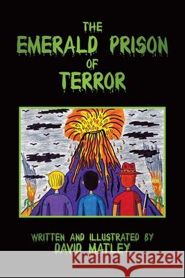 The Emerald Prison of Terror David Matley 9780228869375 Tellwell Talent - książka