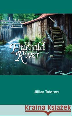 The Emerald River Jillian Taberner 9781789553611 New Generation Publishing - książka