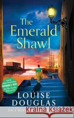 The Emerald Shawl Louise Douglas 9781837516605 Boldwood Books Ltd - książka