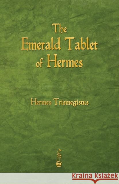 The Emerald Tablet of Hermes Hermes Trismegistus 9781603866149 Merchant Books - książka