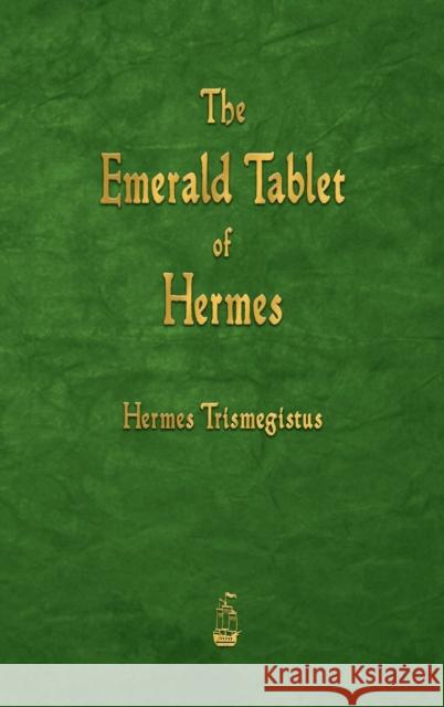 The Emerald Tablet of Hermes Hermes Trismegistus 9781603868945 Merchant Books - książka