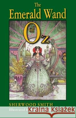 The Emerald Wand of Oz Sherwood Smith William Stout L. Frank Baum 9781596879195 iBooks - książka
