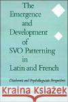 The Emergence and Development of Svo Patterning in Latin and French: Diachronic and Psycholinguistic Perspectives Bauer, Brigitte L. M. 9780195091038 Oxford University Press