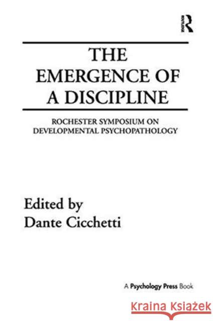 The Emergence of a Discipline: Rochester Symposium on Developmental Psychopathology, Volume 1  9781138989139 Taylor and Francis - książka