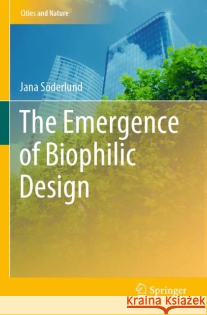 The Emergence of Biophilic Design S 9783030298159 Springer - książka